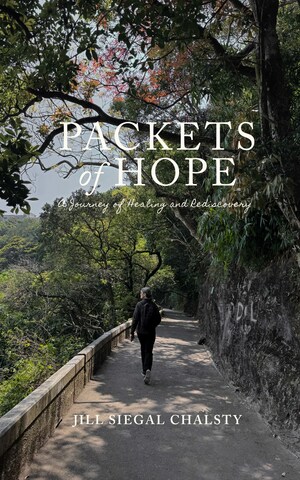 Jill Siegal Chalsty's Memoir Packets of Hope Offers a Global Gift of Healing