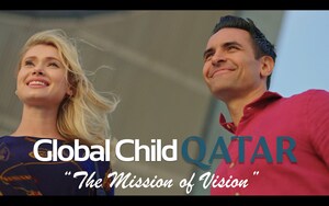 Global Child Qatar: The Mission of Vision travel episode inspires worldwide audiences to open their hearts and minds