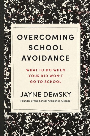 School Avoidance Is Surging; Debut Author Helps Families and Schools Reclaim Their Kids