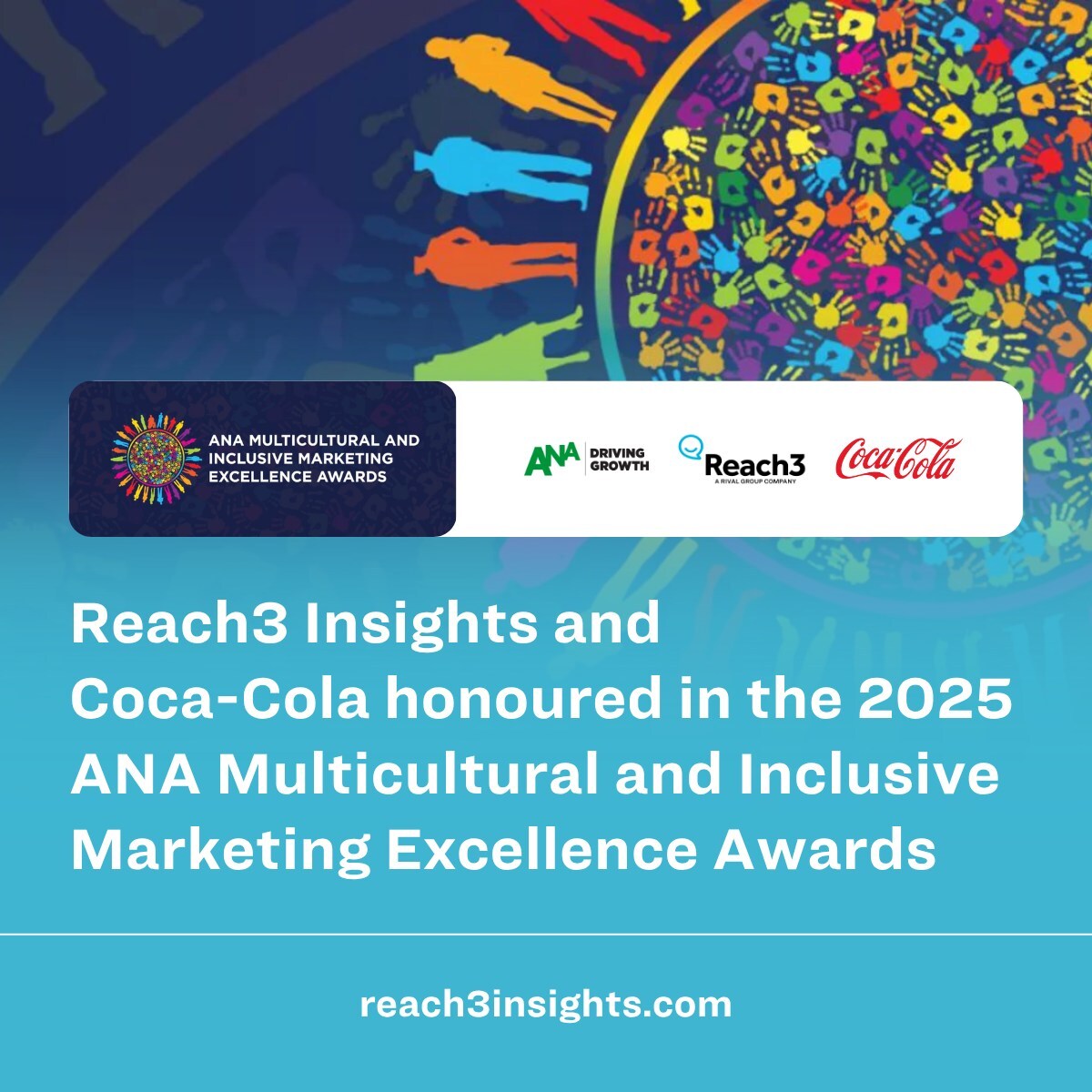 Reach3 Insights and Coca-Cola Honored in the 2025 ANA Multicultural and Inclusive Marketing Excellence Awards