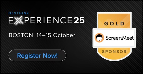 ScreenMeet and Nexthink Partner to Enhance IT Support - See it at Nexthink Experience