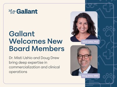 Biotech and Veterinary Innovators Dr. Misti Ushio and Doug Drew Join Gallant Board of Directors