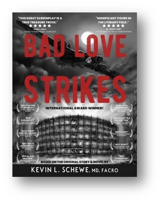 “Bad Love Strikes” by Kevin Schewe