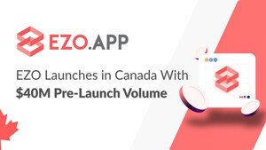 EZO Launches in Canada With $40M Pre-Launch Volume