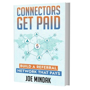 "Connectors Get Paid: Build a Referral Network That Pays"; New Book by Nolodex Co-founder Joe Mindak Turns Everyday Introductions into a Scalable Revenue Channel