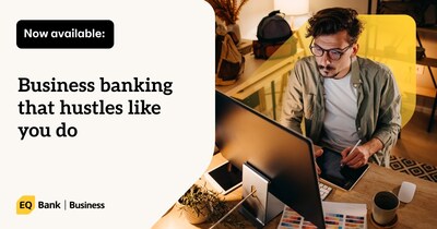 EQ Bank launches Business Banking platform to support small business owners' success in Canada (CNW Group/EQ Bank)