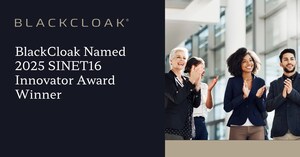 BlackCloak Named a 2025 SINET16 Innovator For Its Industry-Leading Digital Executive Protection Solution
