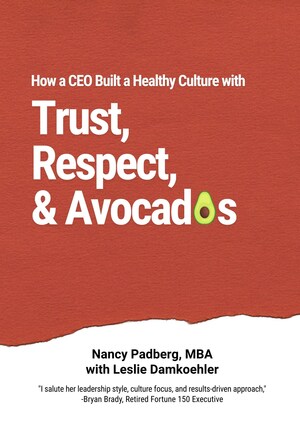 Nancy Padberg, MBA, President &amp; CEO, Publishes Inspiring Book on Building a Healthy Culture and High-Performance Teams