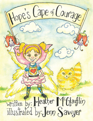 New Children's Book "Hope's Cape of Courage" Empowers Readers to Rise Above Hurt and Fear