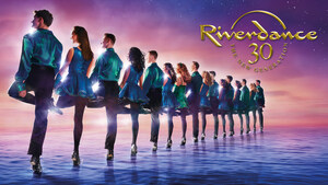 RIVERDANCE 30 - THE NEW GENERATION, WILL EMBARK ON A U.S. TOUR IN 2026