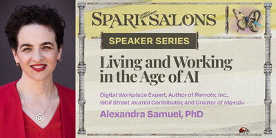 Unlikely Collaborators will present a free sponsored Spark Salon with digital workplace expert Alexandra Samuel, PhD, on Oct 21. In Living and Working in the Age of AI, she explores how AI is reshaping our personal and professional stories and how we can use it to spark new perspectives and possibilities. Attendees can join in-person or online.