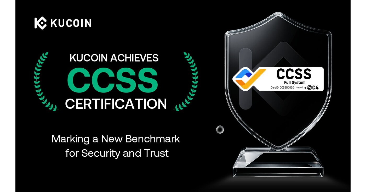 KuCoin Becomes the First Top Exchange to Achieve CCSS Certification,  Setting a New Standard for Security and Trust in the Crypto Industry