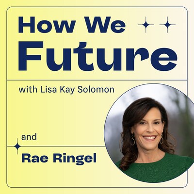 Guest and leadership coach Rae Ringel reveals three keys to leading with calm and clarity in “swirly” times on the debut episode of How We Future with Lisa Kay Solomon.
