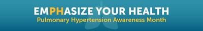 'EmPHasize Your Health' During Pulmonary Hypertension Awareness Month