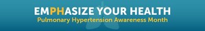 'EmPHasize Your Health' During Pulmonary Hypertension Awareness Month