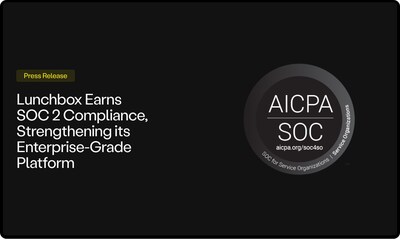 Certification reflects Lunchbox’s commitment to reliability, data protection, and a product roadmap built for large, multi-brand operators.
