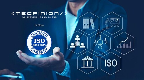 Tecpinion Achieves ISO 9001:2015 Certification, Implying Quality Excellence