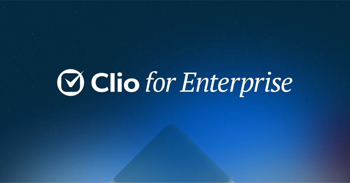 Clio Introduces a New Enterprise Division and AI Suite Built for the World's Largest Legal Teams - PR Newswire