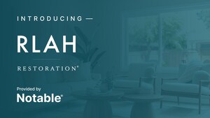 RLAH @properties Launches "RLAH Restoration," a Pay-at-Close Program Provided by Notable, to Empower Sellers and Agents