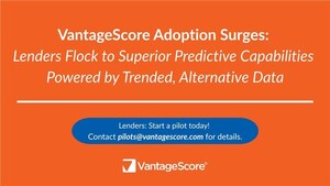 VantageScore Adoption Surges: Lenders Flock to Superior Predictive Capabilities Powered by Trended, Alternative Data