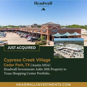 Headwall Investments Bolsters Texas Presence with 20th Unanchored Shopping Center Acquisition, Solidifying Leadership in Convenience Retail Sector
