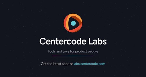 Centercode Labs launch graphic featuring a Centercode Labs logo on a dark background with the tagline ‘Tools and toys for product people’ and ‘Get the latest apps at labs.centercode.com.'