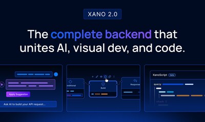Xano Launches 2.0 to Solve the "Vibe Coding Trap" - First Production-Grade Backend to Unify Code, AI, and Visual Development for Enterprise-Ready Applications