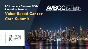 Florida Cancer Specialists &amp; Research Institute Leaders Convene With Executive Peers at Value-Based Cancer Care Summit