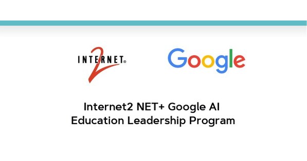 Internet2 and Google Unveil Leadership Program to Empower Broader AI ...