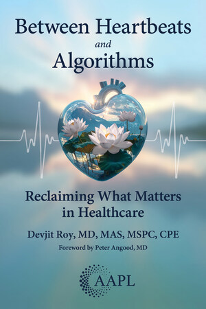 Between Heartbeats and Algorithms: New Book Challenges Healthcare Leaders to Reclaim Humanity in Medicine