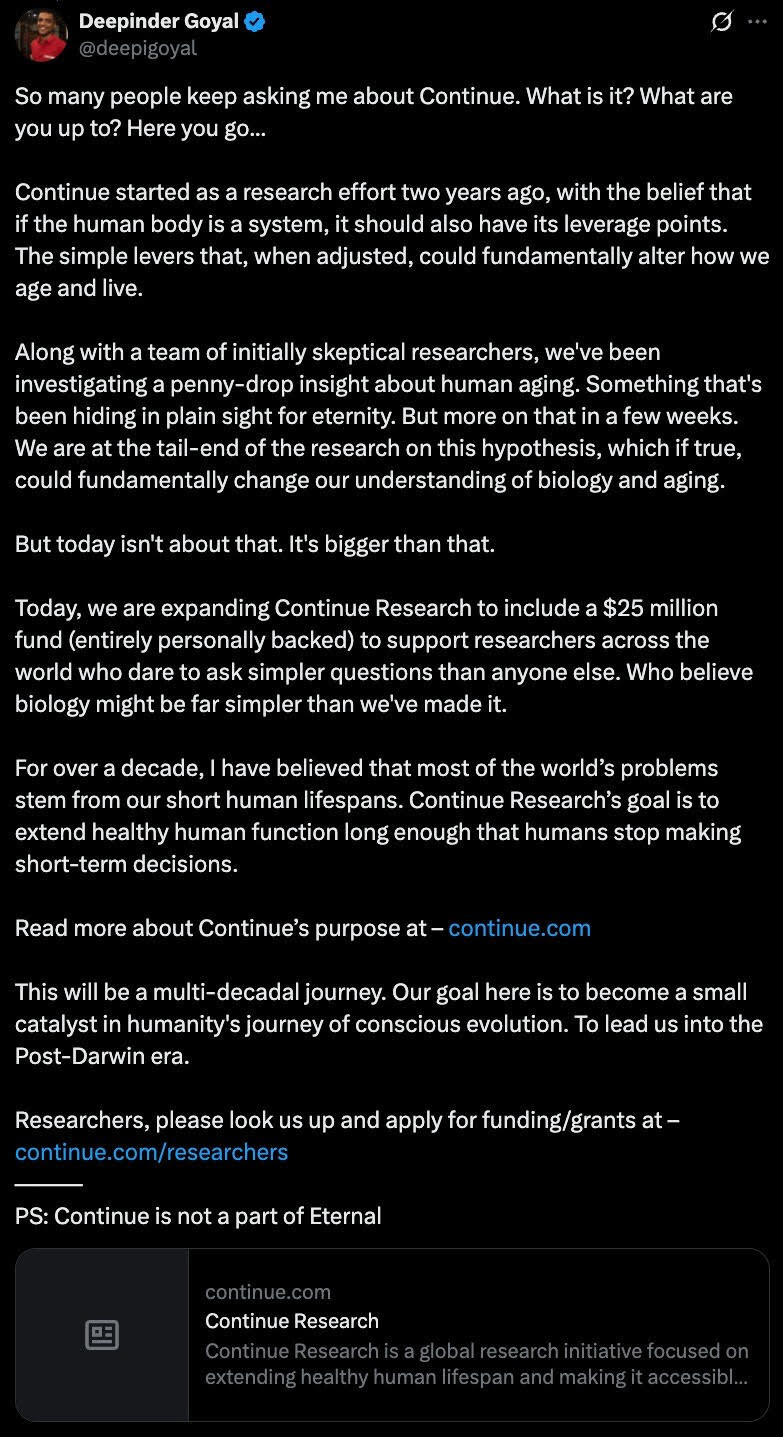 Renowned Indian Entrepreneur Deepinder Goyal Launches 'Continue Research' with a $25 Million Personal Fund to Reimagine Human Longevity