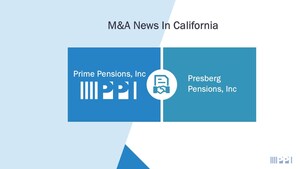 Prime Pensions Acquires Presberg Pensions and cements its presence in California.