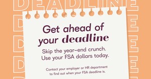 FSA Store® Shares 4 Steps to Avoid Forfeiting Flexible Spending Account (FSA) Funds to the December 31 Use-It-Or-Lose-It Deadline FSA Store® Shares 4 Steps to Avoid Forfeiting Flexible Spending Account (FSA) Funds to the December 31 Use-It-Or-Lose-It Deadline