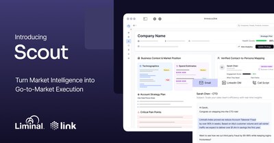 Liminal Introduces Scout - Turn Market Intelligence into Go-to-Market Execution (PRNewsfoto/Liminal Strategy, Inc.) Liminal Introduces Scout - Turn Market Intelligence into Go-to-Market Execution (PRNewsfoto/Liminal Strategy, Inc.)