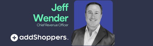 Jeff Wender announced as addShoppers' new CRO