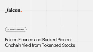 Falcon Finance and Backed Pioneer Onchain Yield from Tokenized Stocks Falcon Finance and Backed Pioneer Onchain Yield from Tokenized Stocks