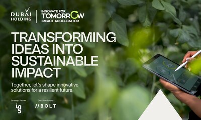 Dubai Holding opens global call for bold innovators to join the Innovate For Tomorrow Impact Accelerator 2025 Dubai Holding opens global call for bold innovators to join the Innovate For Tomorrow Impact Accelerator 2025