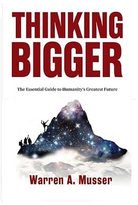 Futurist Warren Musser: Four Steps To Prevent Humankind's Self-Extinction