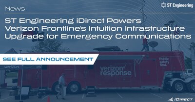  Verizon is upgrading its network to ST Engineering iDirect's Intuition infrastructure, featuring DCR/DBR, a virtualized, cloud-native hub architecture.