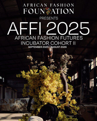 Empowering the Next Generations: AFF Launches African Fashion Futures Incubator II Empowering the Next Generations: AFF Launches African Fashion Futures Incubator II