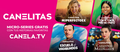 CANELA MEDIA LAUNCHES "CANELITAS", AI-POWERED MICRO-EPISODES ON CANELA.TV
