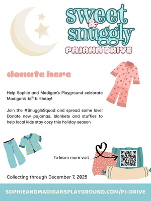 Sophie &amp; Madigan's Playground Celebrates Madigan's 16th Birthday with the Sweet &amp; Snuggly Pajama Drive