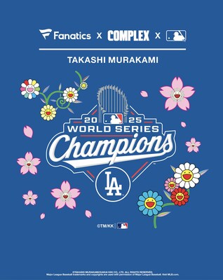 FANATICS, COMPLEX AND MLB CELEBRATE LOS ANGELES DODGERS 2025 WORLD SERIES TITLE WITH SPECIAL EDITION TAKASHI MURAKAMI CHAMPIONSHIP COLLECTION FANATICS, COMPLEX AND MLB CELEBRATE LOS ANGELES DODGERS 2025 WORLD SERIES TITLE WITH SPECIAL EDITION TAKASHI MURAKAMI CHAMPIONSHIP COLLECTION