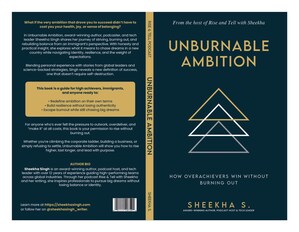 Redefining Success for the Overworked Generation: Sheekha Singh Announces Second Book -- Unburnable Ambition: How Overachievers Win Without Burning Out