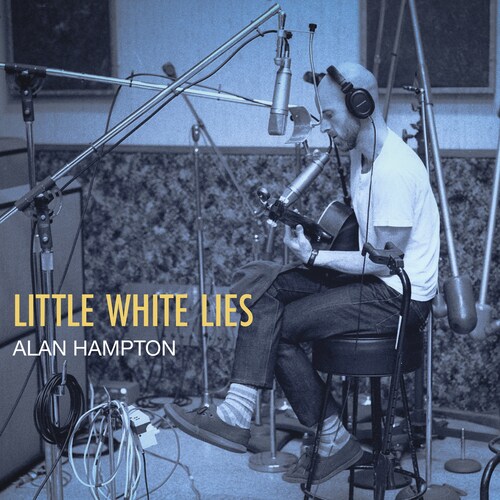 Album artwork for "Little White Lies" by Alan Hampton.