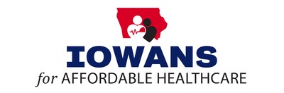 Iowans for Affordable Healthcare Iowans for Affordable Healthcare