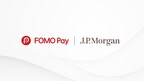 FOMO Pay Supercharges Global Payments with J.P. Morgan Payments