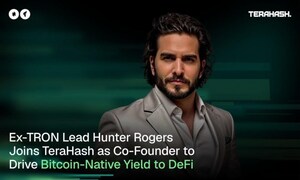 Ex-TRON Lead Hunter Rogers Joins TeraHash as Co-Founder to Drive Bitcoin-Native Yield to DeFi