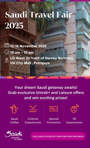 Saudi Travel Fair 2025 returns to Malaysia with exclusive deals and a preview of Saudi's 'Winter is Alive' Program