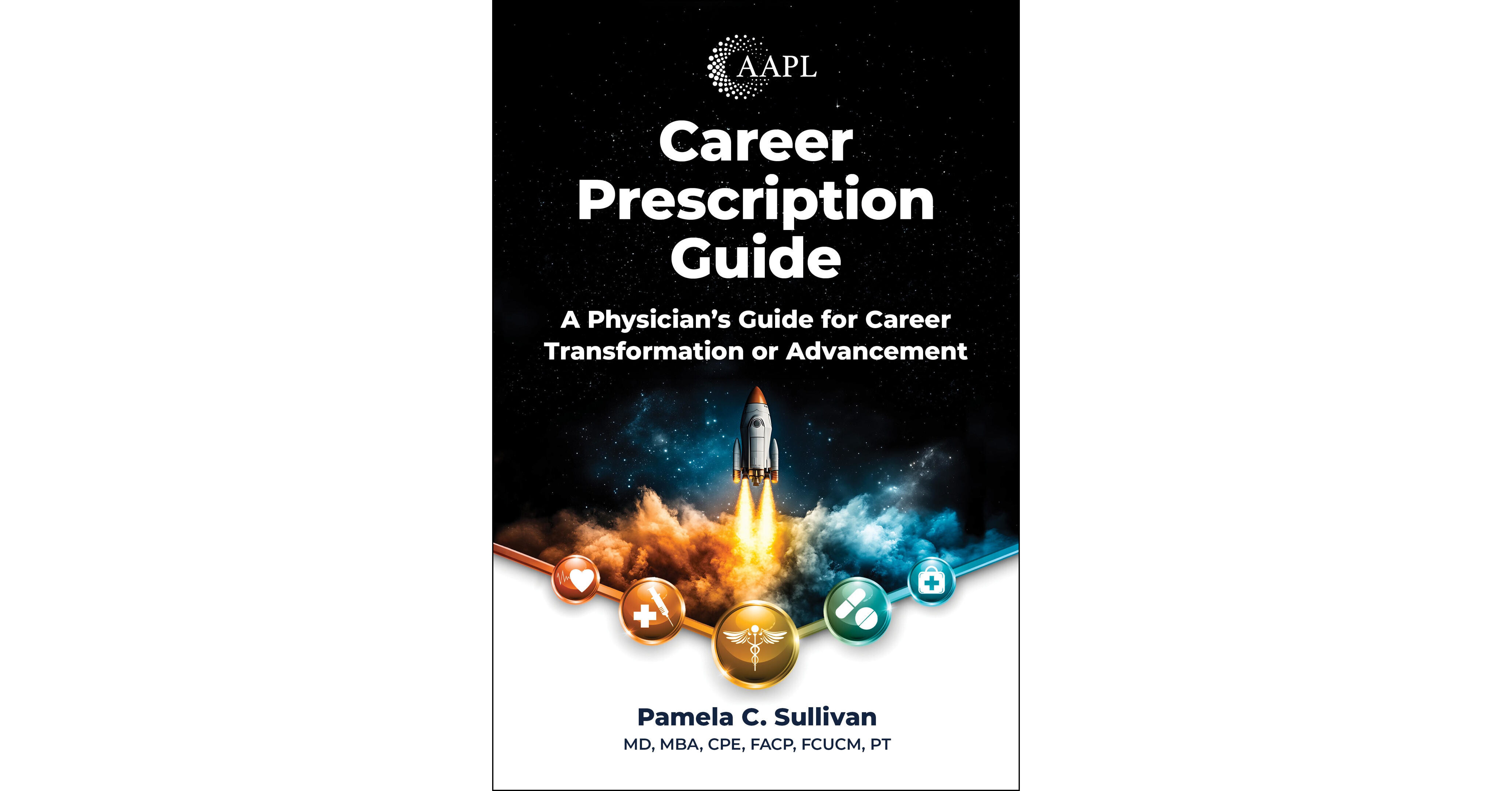 New Book Provides Physicians a Step-by-Step Framework for Career Transformation and Advancement